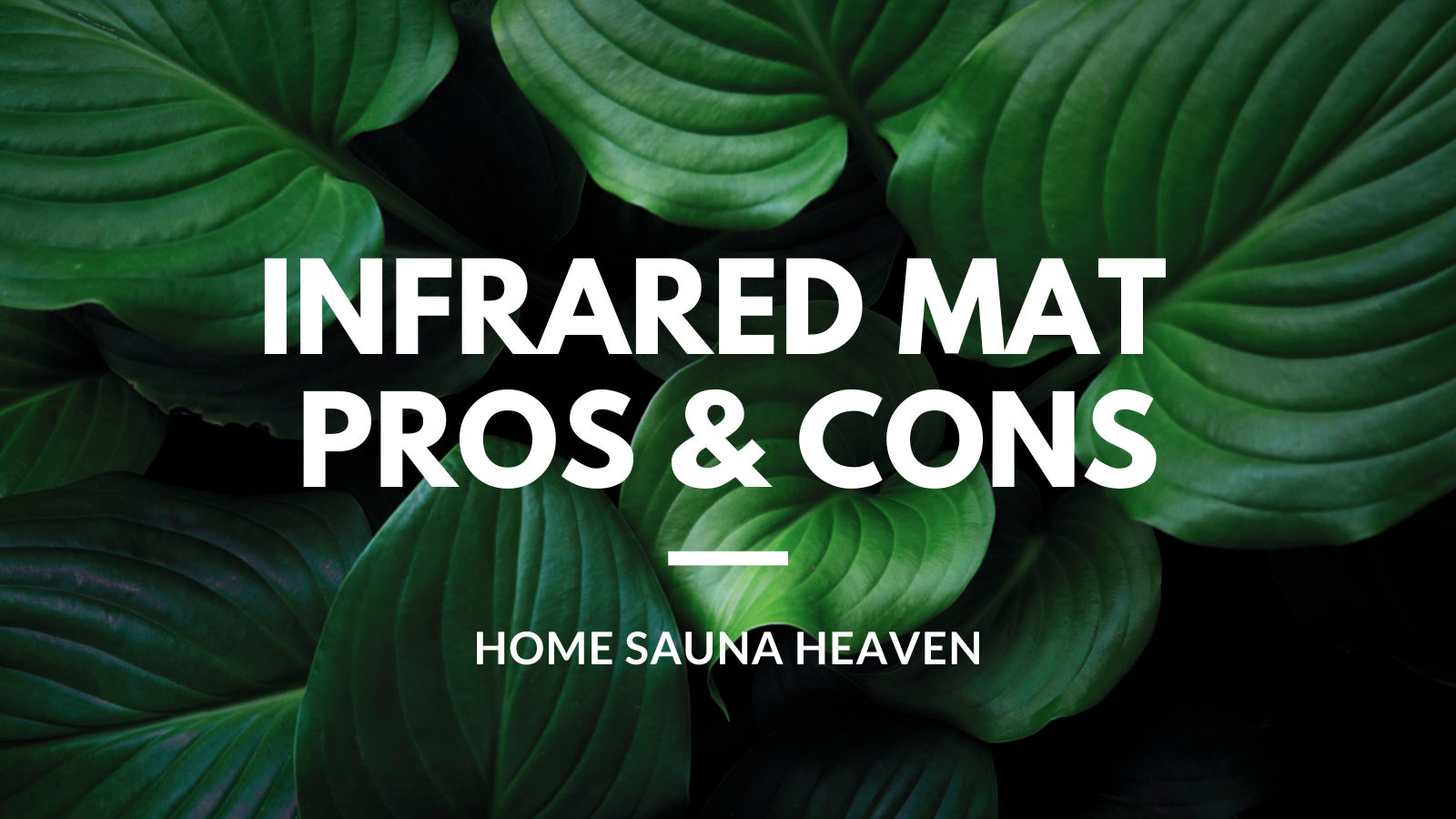 Pros and Cons of an Infrared Mat