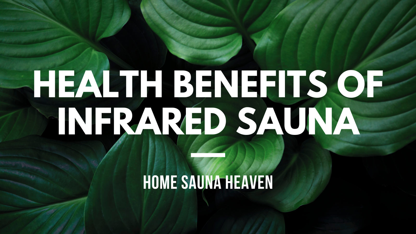 health benefits of infrared sauna