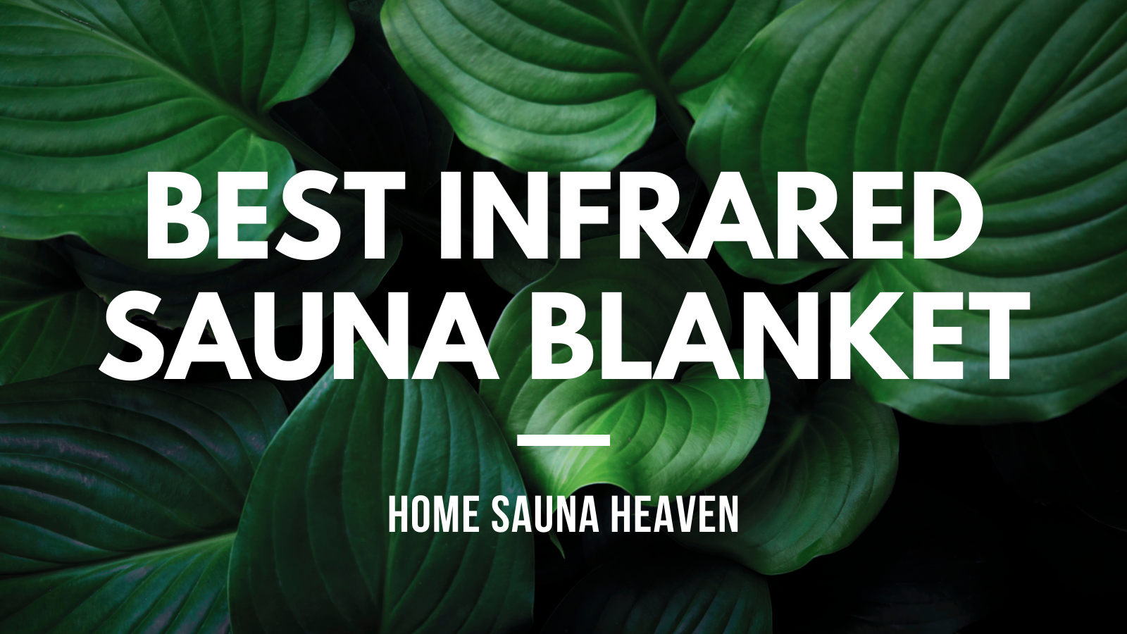 best infrared sauna blanket