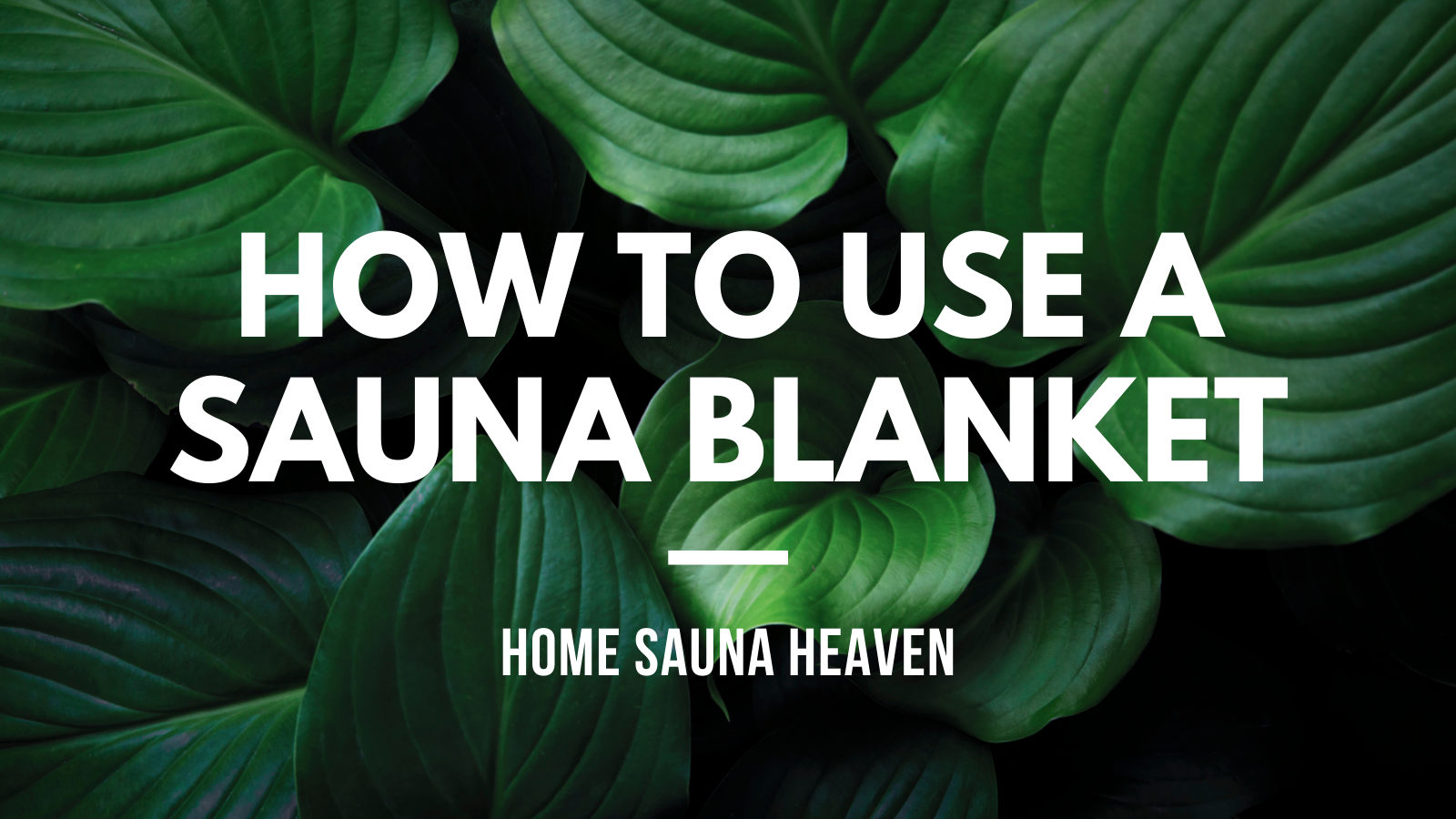 how to use a sauna blanket