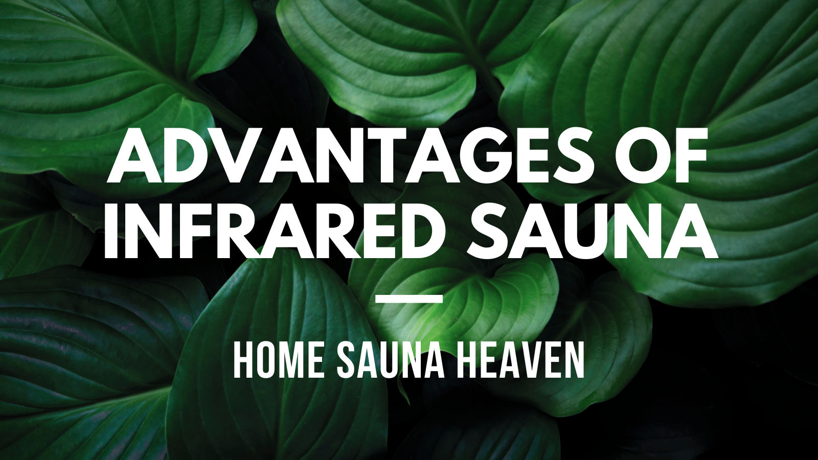 advantages of infrared sauna